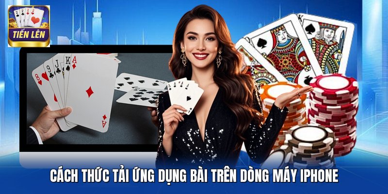 Cách thức tải ứng dụng bài trên dòng máy Iphone