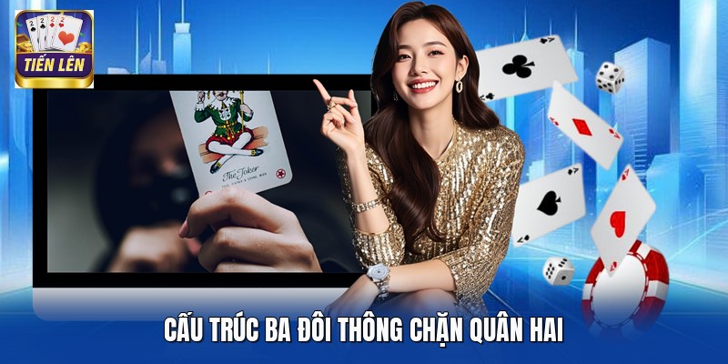 Cấu trúc ba đôi thông chặn quân hai