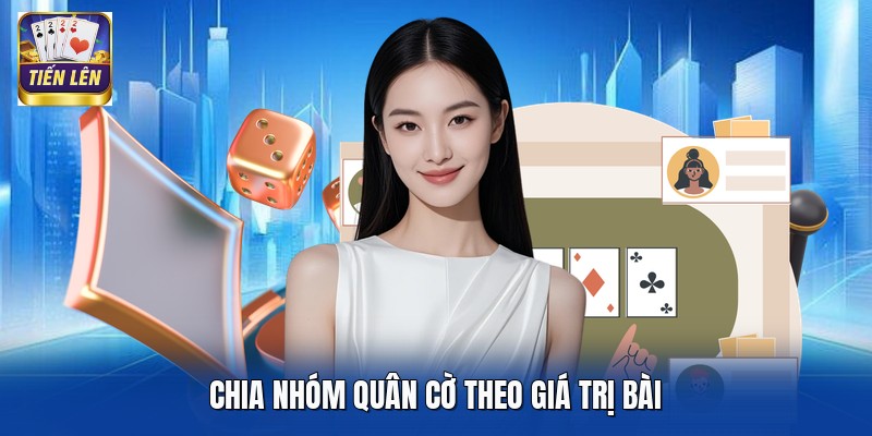 Chia nhóm quân cờ theo giá trị bài