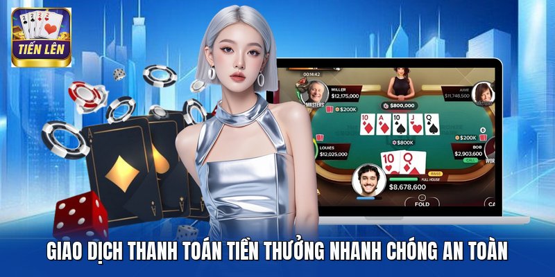 Giao dịch thanh toán tiền thưởng nhanh chóng an toàn