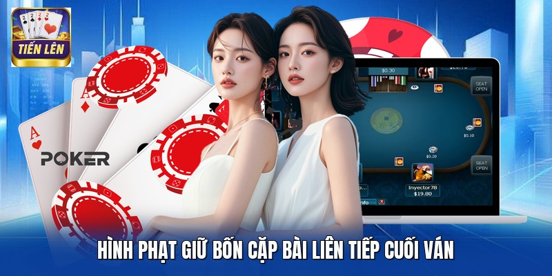 Hình phạt giữ bốn cặp bài liên tiếp cuối ván