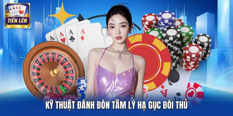 Kỹ thuật đánh đòn tâm lý hạ gục đối thủ