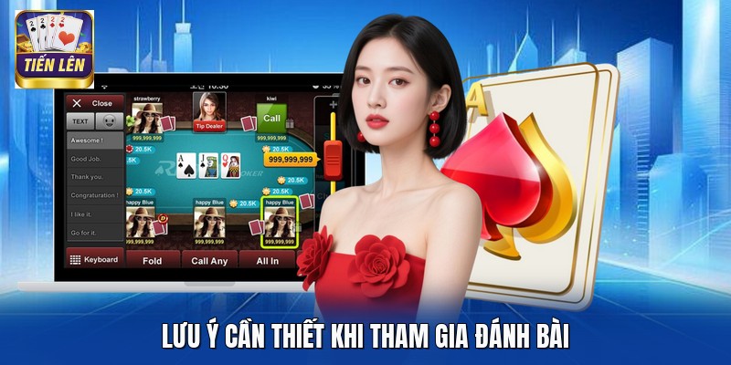 Lưu ý cần thiết khi tham gia đánh bài