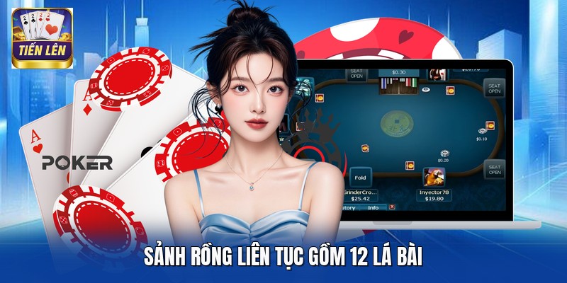 Sảnh rồng liên tục gồm 12 lá bài