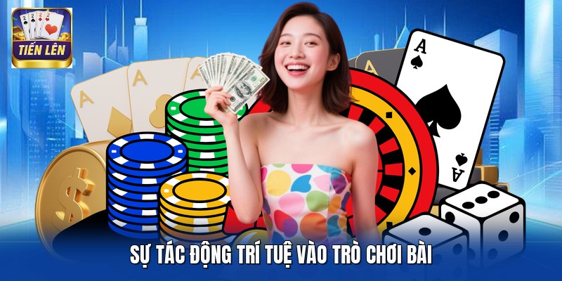 Sự tác động trí tuệ vào trò chơi bài