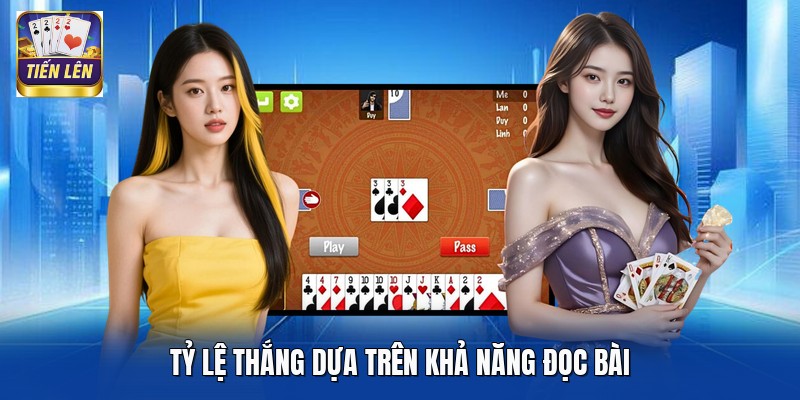 Tỷ lệ thắng dựa trên khả năng đọc bài